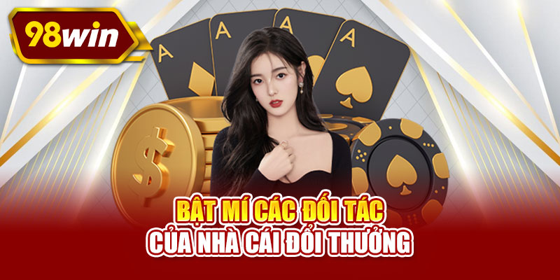 Bật mí các đối tác của nhà cái đổi thưởng