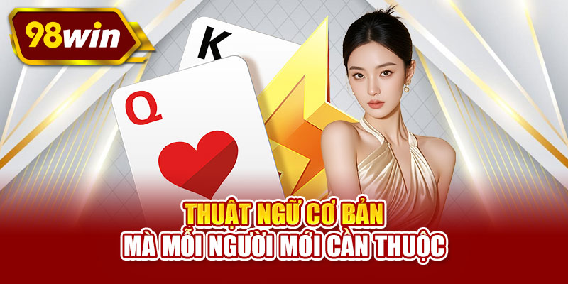 Thuật ngữ cơ bản mà mỗi người mới cần thuộc