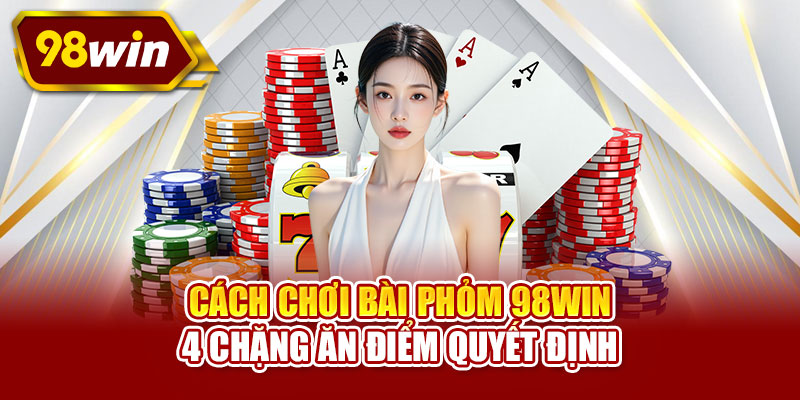 Cách chơi bài phỏm
