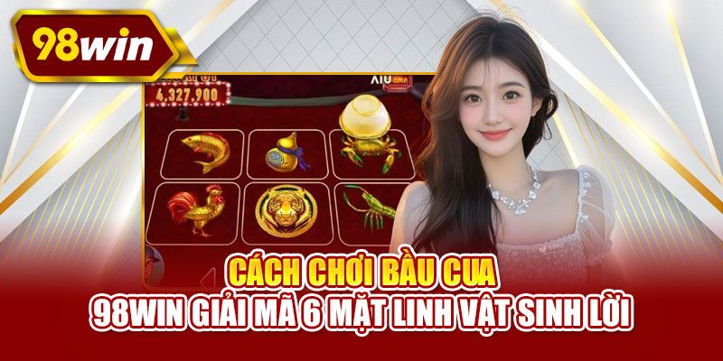 Cách chơi bầu cua