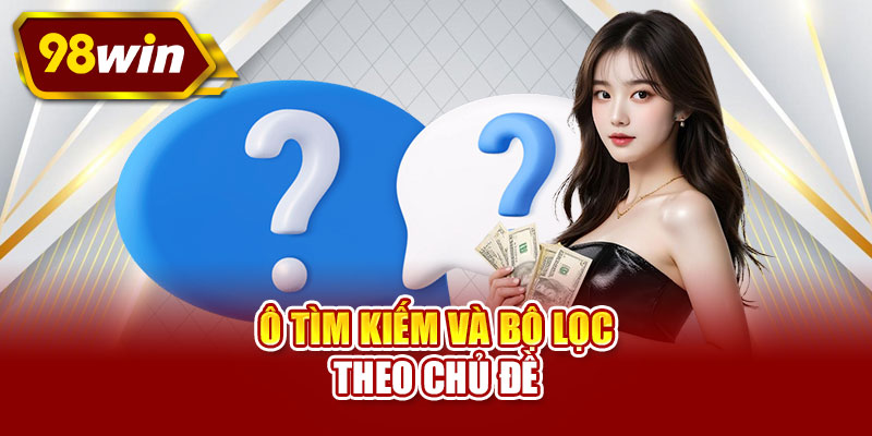 Ô tìm kiếm và bộ lọc theo chủ đề