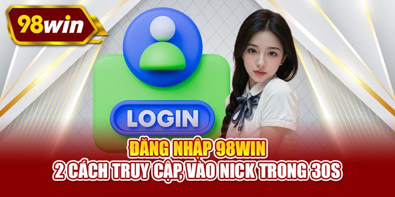 Đăng nhập 98WIN