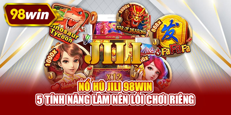 Nổ hũ JILI