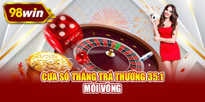 Cửa số thẳng trả thưởng 35:1 mỗi vòng