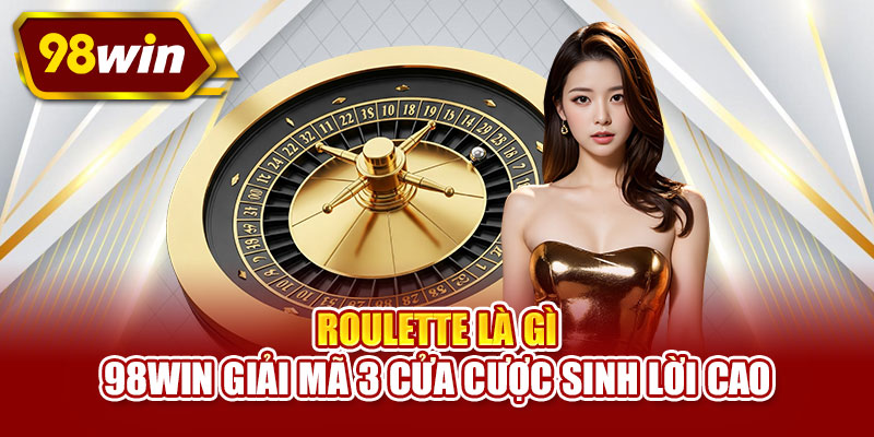 Roulette là gì