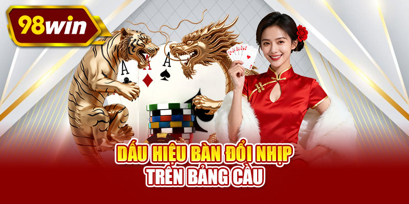 Dấu hiệu bàn đổi nhịp trên bảng cầu